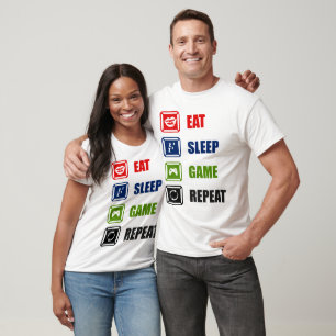 Eat, sleep, game, repeat T-Shirt