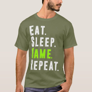 Eat Sleep Game Repeat  Video Computer Gaming T-Shirt