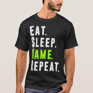 Eat Sleep Game Repeat Video Computer Gaming T-Shirt