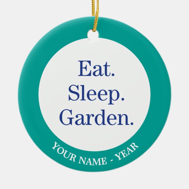 Eat. Sleep. Garden. Ceramic Tree Decoration (Front)
