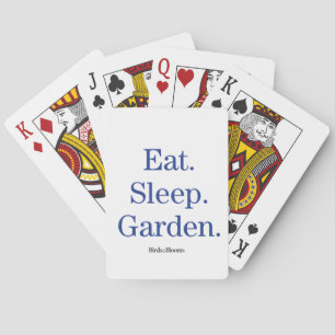 Eat. Sleep. Garden. Playing Cards