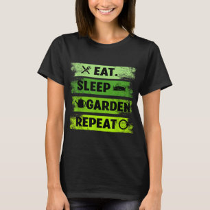 Eat Sleep Garden Repeat Farmer Gardening T-Shirt
