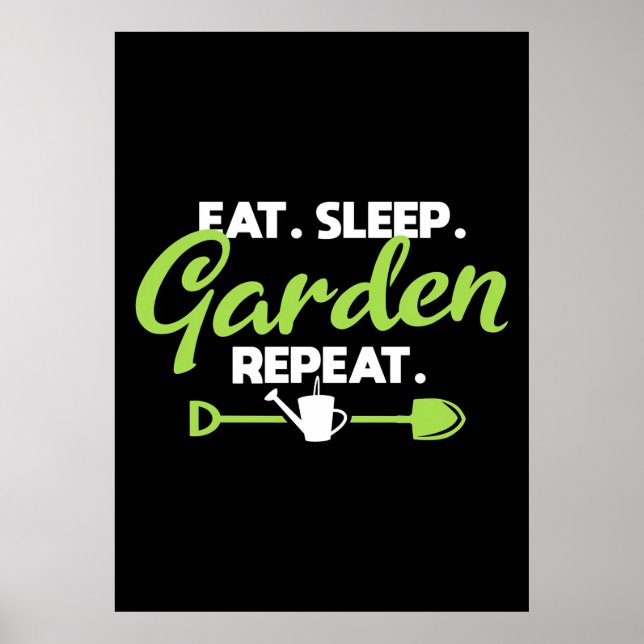 Eat Sleep Garden Repeat Poster (Front)