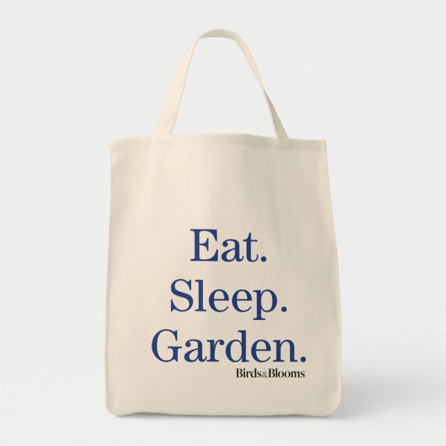 Eat. Sleep. Garden. Tote Bag (Front)