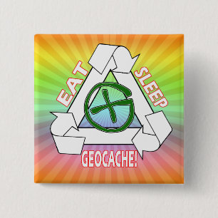 EAT SLEEP GEOCACHE - DO IT AGAIN 15 CM SQUARE BADGE