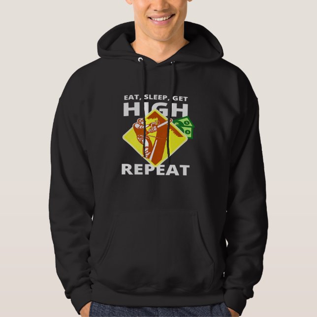 Eat Sleep Get High Repeat  Arborist Hoodie (Front)