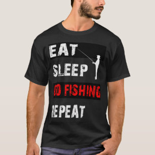 Eat sleep go fishing repeat. Fishing hobby fishing T-Shirt