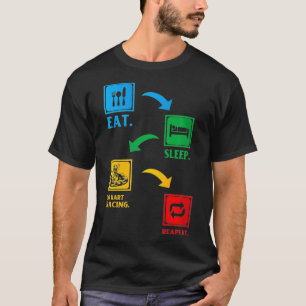 Eat Sleep Go Kart Racing Repeat party  T-Shirt