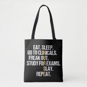 Eat Sleep Go to Clinicals Funny Nursing Tote Bag