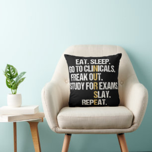 Eat Sleep Go to Clinicals Nurse Cushion