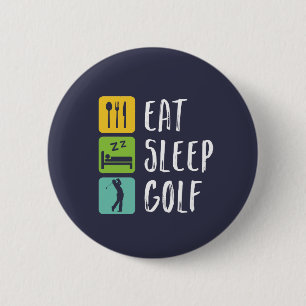 Eat Sleep Golf Funny Golfer and Golfing 6 Cm Round Badge