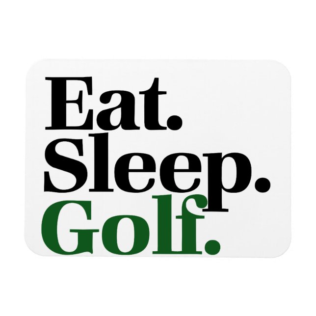 Eat. Sleep. Golf. Magnet (Horizontal)