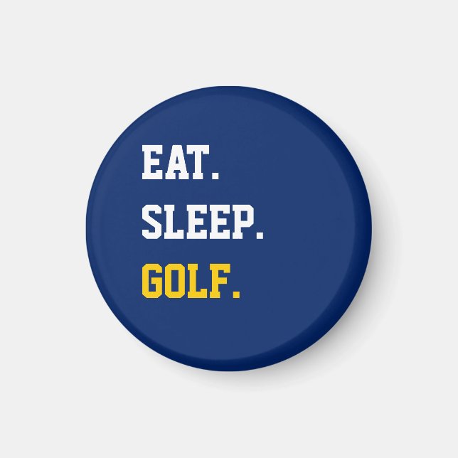 Eat Sleep Golf Magnet (Front)