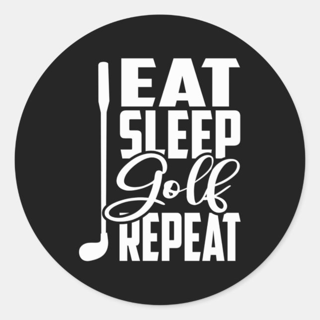 Eat Sleep Golf Repeat Classic Round Sticker (Front)