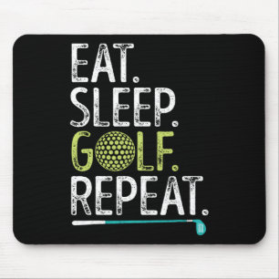 Eat Sleep Golf Repeat Golfing Golfer Funny Men Wom Mouse Pad