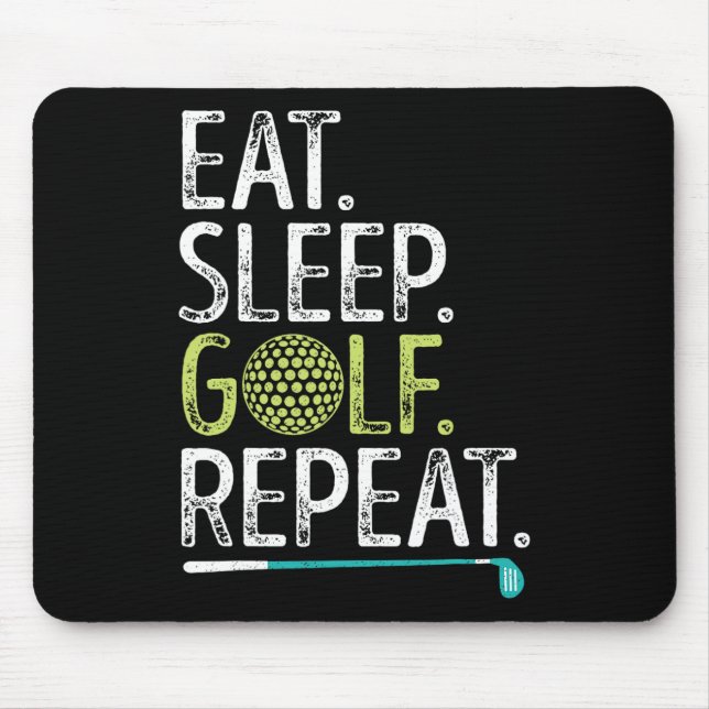 Eat Sleep Golf Repeat Golfing Golfer Funny Men Wom Mouse Pad (Front)