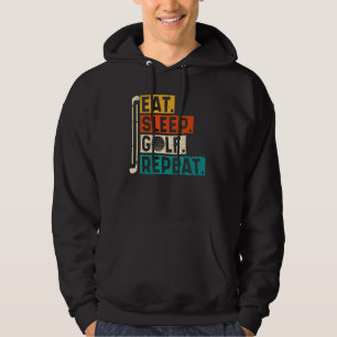 Eat Sleep Golf Repeat  Golfing Golfer Golf  Quotes Hoodie