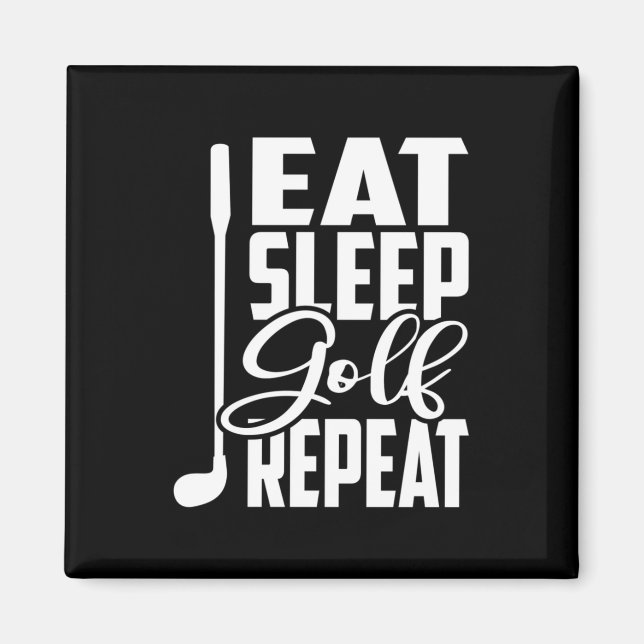 Eat Sleep Golf Repeat Magnet (Front)