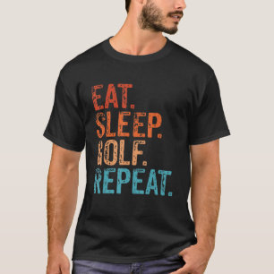 Eat Sleep Golf Repeat Vintage Golfing Golfer Golf T-Shirt