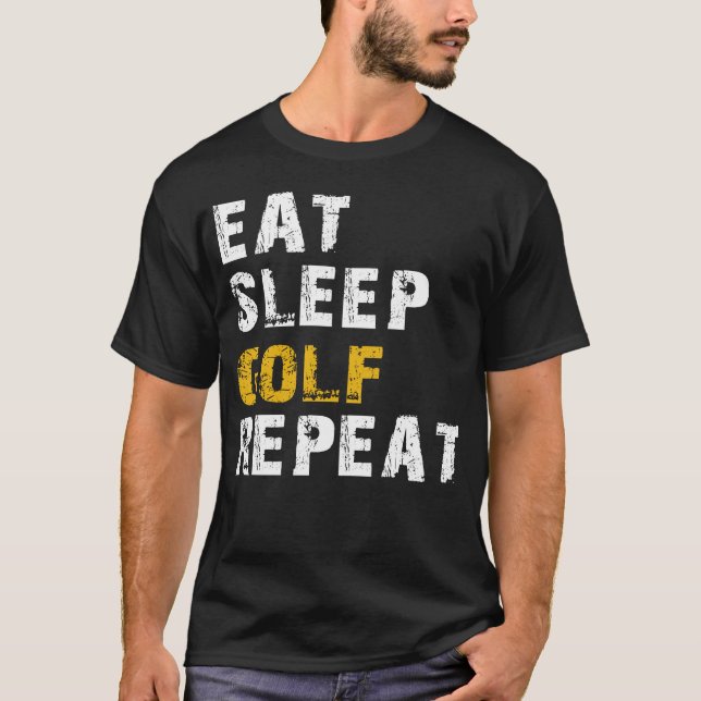 eat sleep golf T-Shirt (Front)