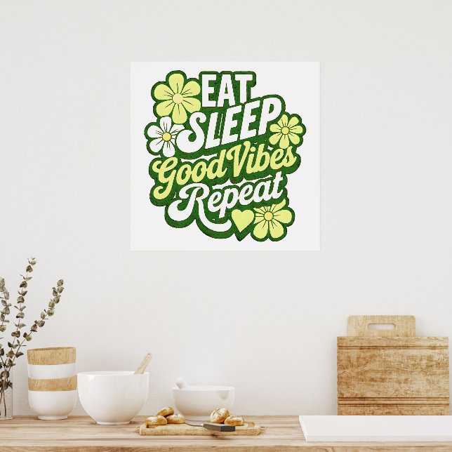 Eat Sleep Good Vibes Repeat Poster (Kitchen)