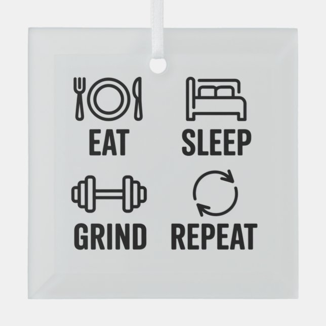 Eat. Sleep. Grind. Repeat Glass Tree Decoration (Front)