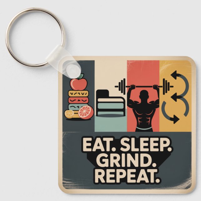 Eat. Sleep. Grind. Repeat Key Ring (Front)
