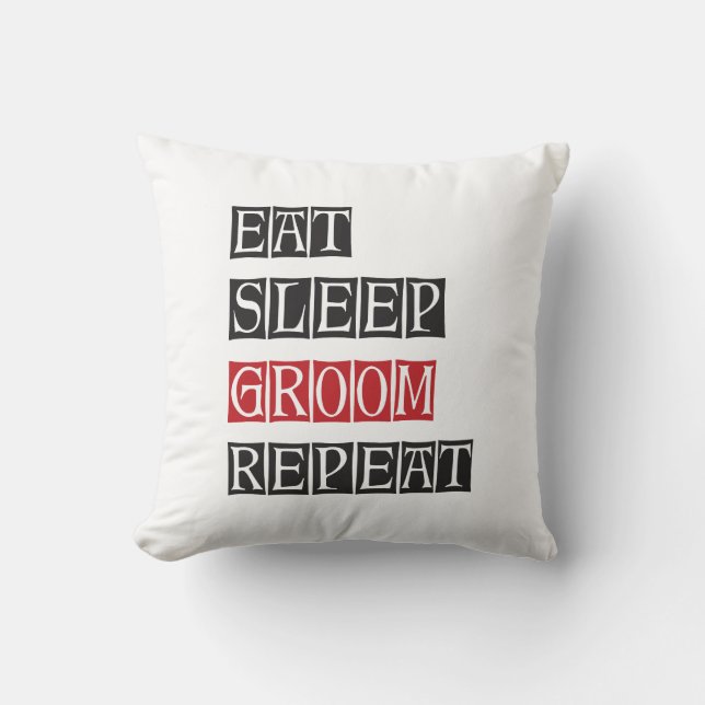 Eat Sleep Groom Repeat Cushion (Front)
