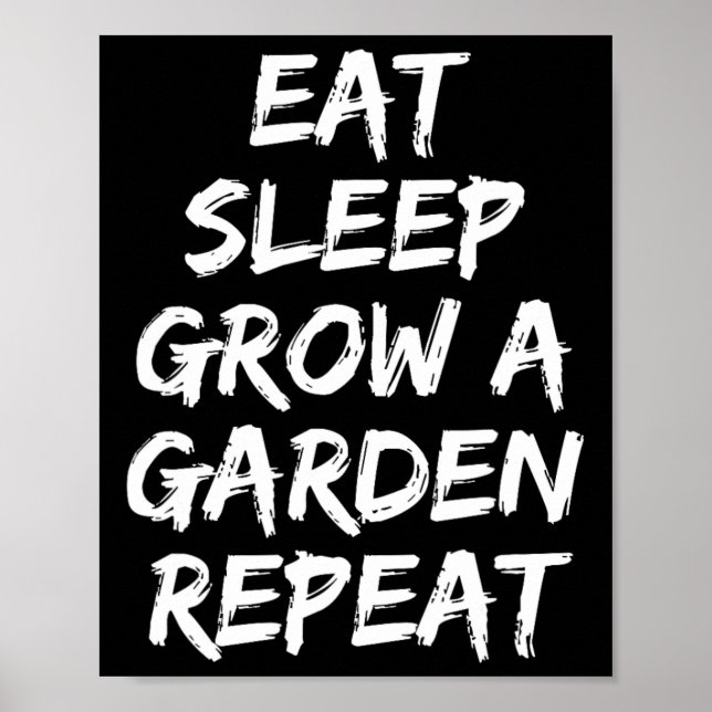 Eat Sleep Grow A Garden Repeat Funny Game 2  Poster (Front)