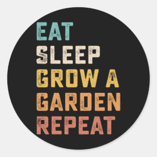 Eat Sleep Grow A Garden Repeat Funny Game 4 Classic Round Sticker