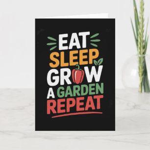 Eat Sleep Grow A Garden Repeat Funny Game Card