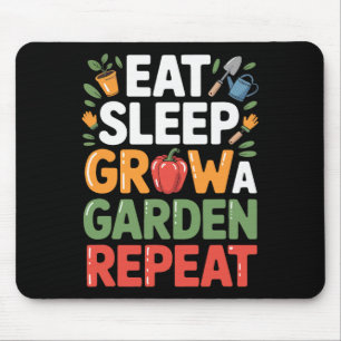 Eat Sleep Grow A Garden Repeat Funny Gamer Design Mouse Pad
