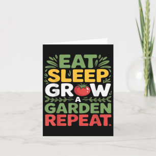 Eat Sleep Grow A Garden Repeat Funny Gardening Gam Card