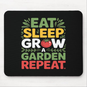Eat Sleep Grow A Garden Repeat Funny Gardening Gam Mouse Pad