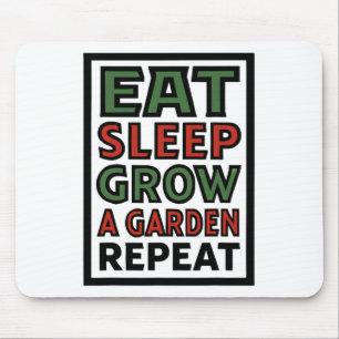 Eat Sleep Grow A Garden Repeat Funny Gardening Lov Mouse Pad