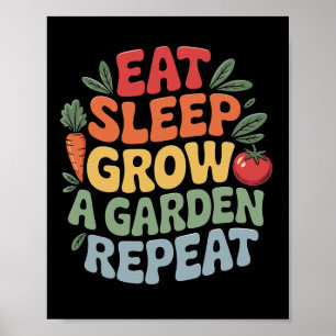 Eat Sleep Grow A Garden Repeat Funny Gardening Lov Poster