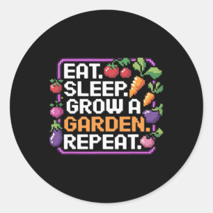 Eat Sleep Grow A Garden Repeat Gardening Game Game Classic Round Sticker
