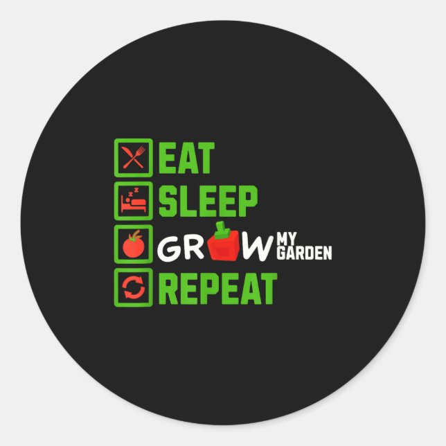 Eat Sleep Grow My Garden Repeat Boys Girls Gamer G Classic Round Sticker (Front)