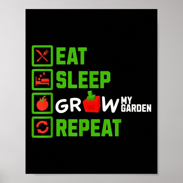 Eat Sleep Grow My Garden Repeat Boys Girls Gamer G Poster (Front)