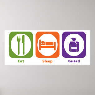 Eat Sleep Guard Poster