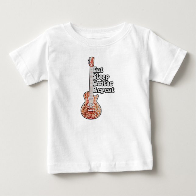 Eat sleep guitar repeat. motivational quote baby T-Shirt (Front)
