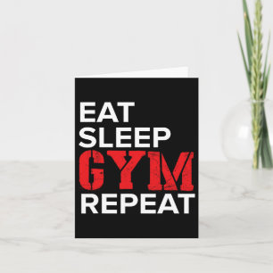 Eat Sleep Gym Repeat Card