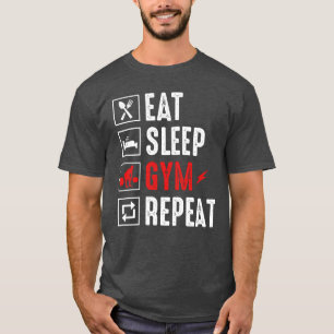 Eat sleep gym repeat T-Shirt