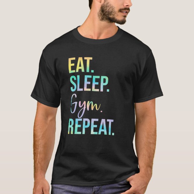Eat Sleep Gym Repeat Weightlifting Fitness Weightl T-Shirt (Front)