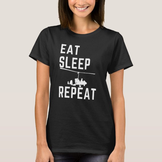 Eat Sleep Gyrocopter Repea  Tragus Wrench Gyrocopt T-Shirt (Front)