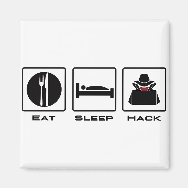 Eat Sleep Hack Magnet (Front)