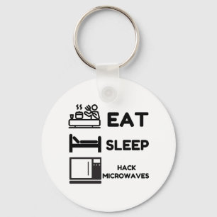 Eat Sleep Hack Microwaves Key Ring