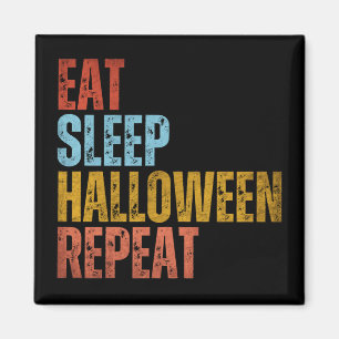 EAT SLEEP HALLOWEEN REPEAT MAGNET