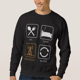 Eat Sleep Ham Radio Repeat - Ham Radio Antenna Sweatshirt