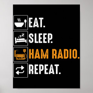Eat Sleep Ham Radio Repeat Humour HAM Radio Poster